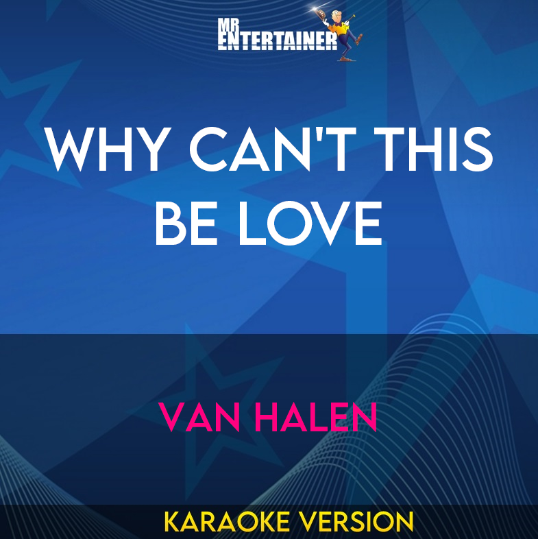 Why Can't This Be Love - Van Halen (Karaoke Version) from Mr Entertainer Karaoke