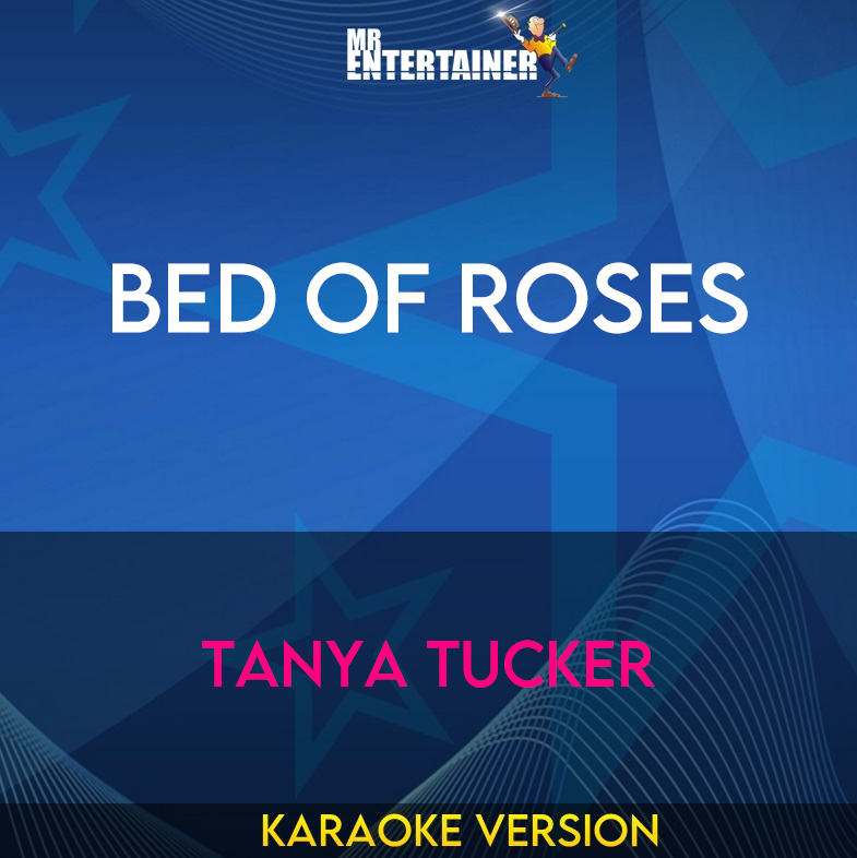 Bed Of Roses - Tanya Tucker (Karaoke Version) from Mr Entertainer Karaoke