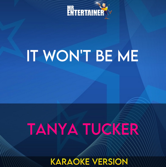 It Won't Be Me - Tanya Tucker (Karaoke Version) from Mr Entertainer Karaoke