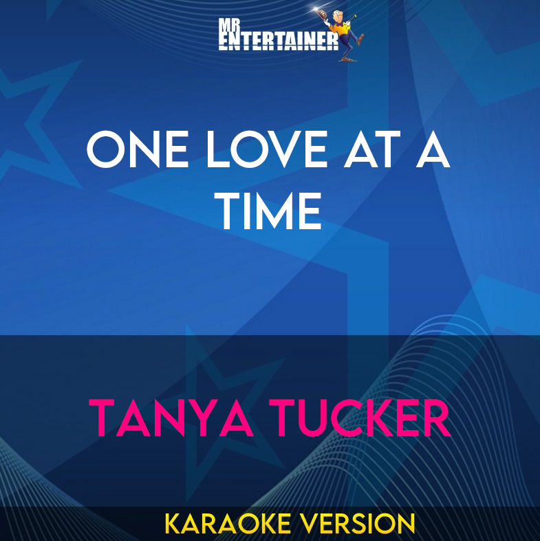 One Love At A Time - Tanya Tucker (Karaoke Version) from Mr Entertainer Karaoke