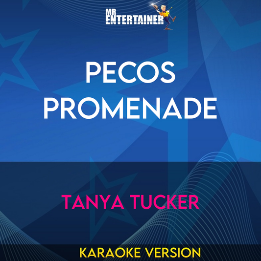 Pecos Promenade - Tanya Tucker (Karaoke Version) from Mr Entertainer Karaoke