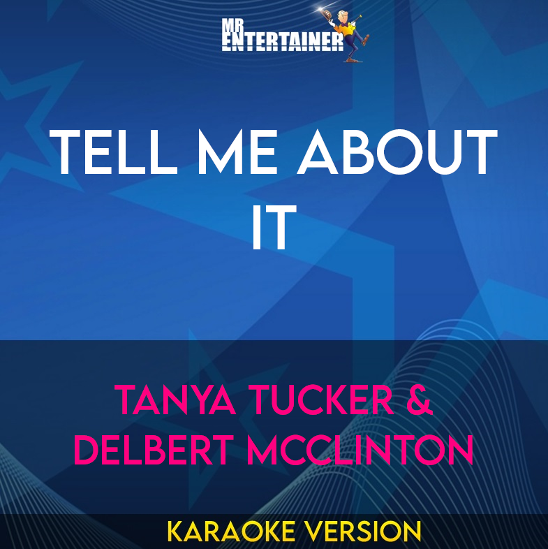 Tell Me About It - Tanya Tucker & Delbert Mcclinton (Karaoke Version) from Mr Entertainer Karaoke