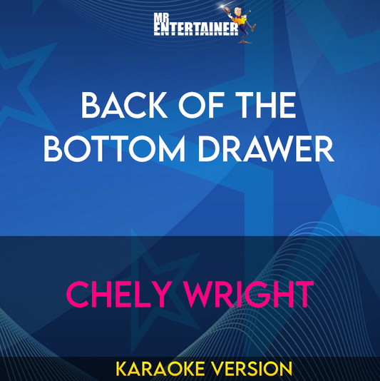 Back Of The Bottom Drawer - Chely Wright (Karaoke Version) from Mr Entertainer Karaoke