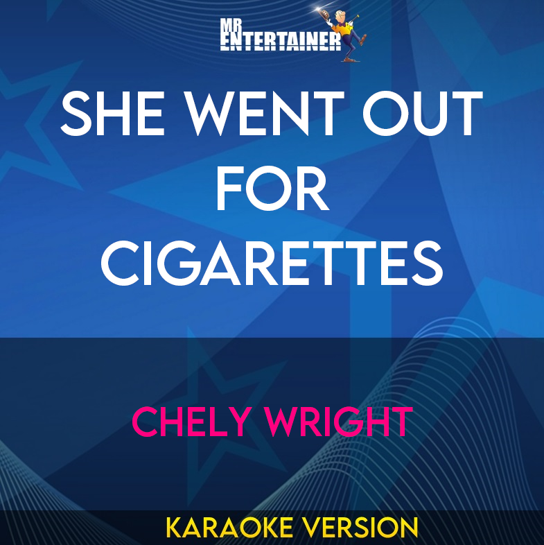 She Went Out For Cigarettes - Chely Wright (Karaoke Version) from Mr Entertainer Karaoke