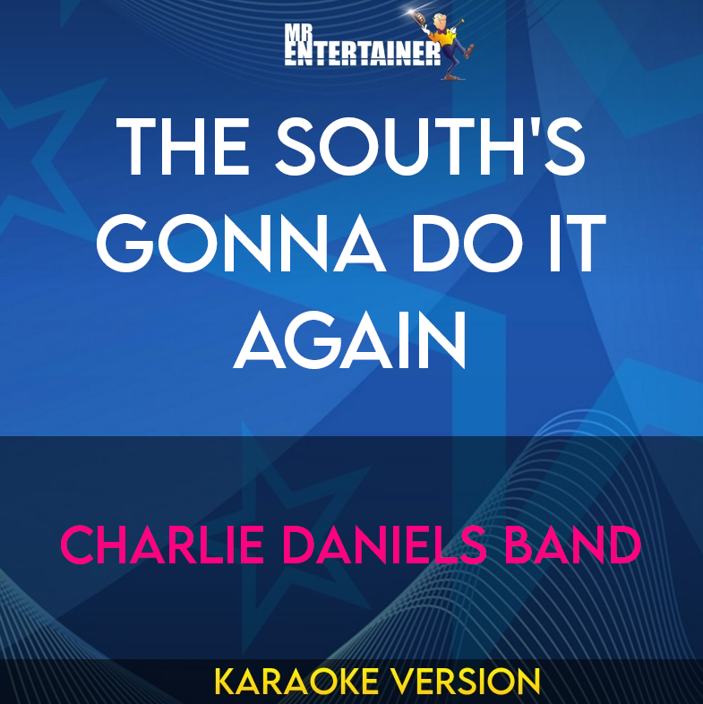 The South's Gonna Do It Again - Charlie Daniels Band (Karaoke Version) from Mr Entertainer Karaoke