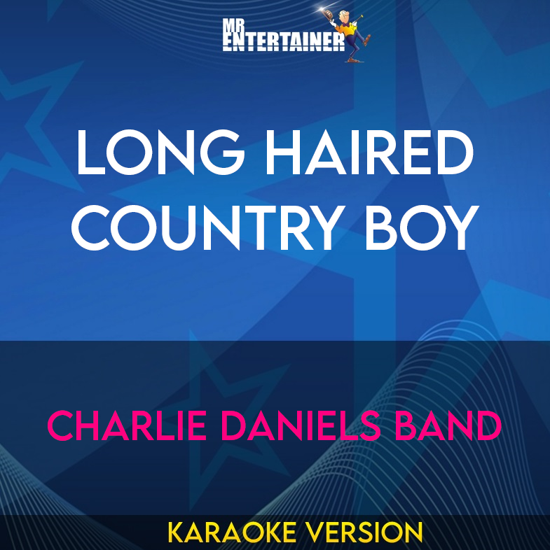 Long Haired Country Boy - Charlie Daniels Band (Karaoke Version) from Mr Entertainer Karaoke