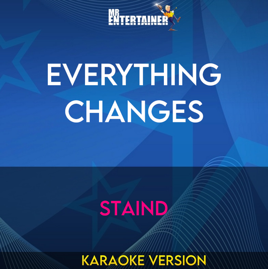 Everything Changes - Staind (Karaoke Version) from Mr Entertainer Karaoke