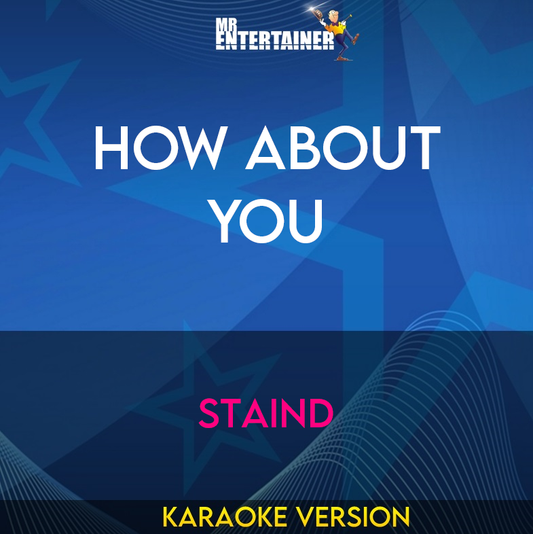How About You - Staind (Karaoke Version) from Mr Entertainer Karaoke
