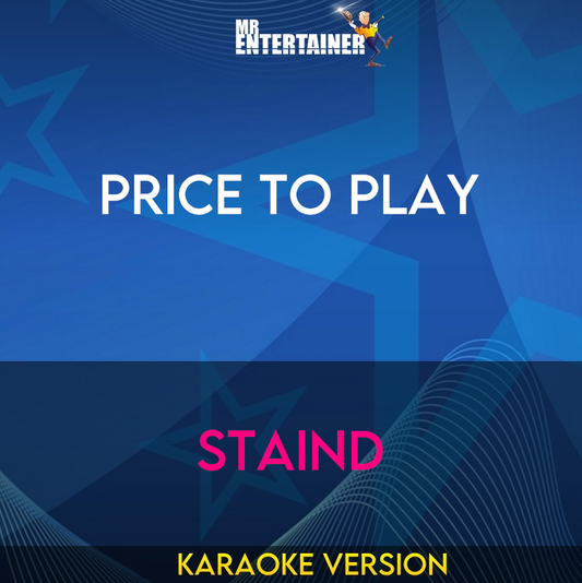 Price To Play - Staind (Karaoke Version) from Mr Entertainer Karaoke