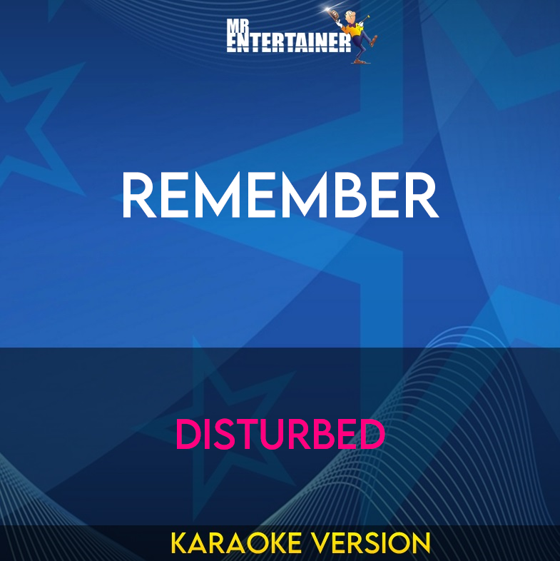 Remember - Disturbed (Karaoke Version) from Mr Entertainer Karaoke