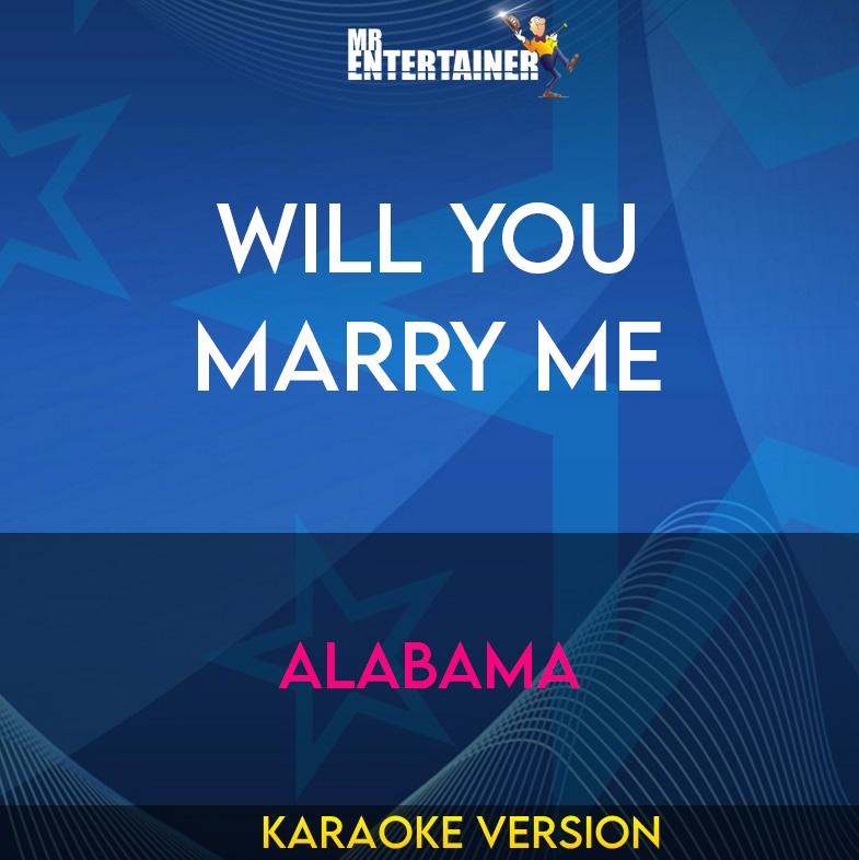 Will You Marry Me - Alabama (Karaoke Version) from Mr Entertainer Karaoke