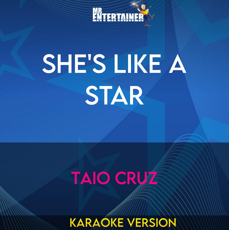 She's Like A Star - Taio Cruz (Karaoke Version) from Mr Entertainer Karaoke