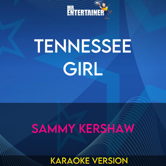 Tennessee Girl - Sammy Kershaw (Karaoke Version) from Mr Entertainer Karaoke