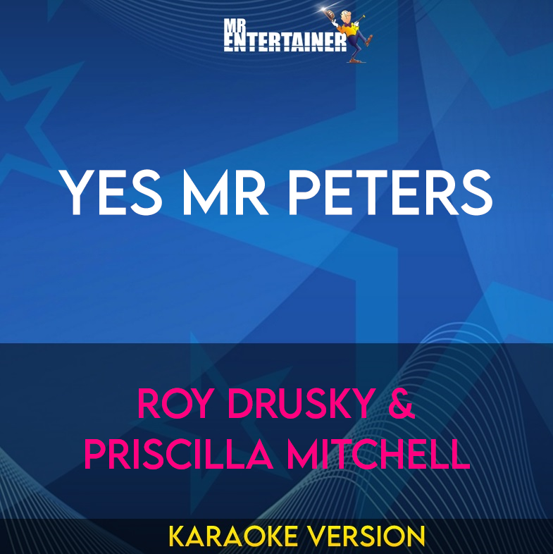 Yes Mr Peters - Roy Drusky & Priscilla Mitchell (Karaoke Version) from Mr Entertainer Karaoke