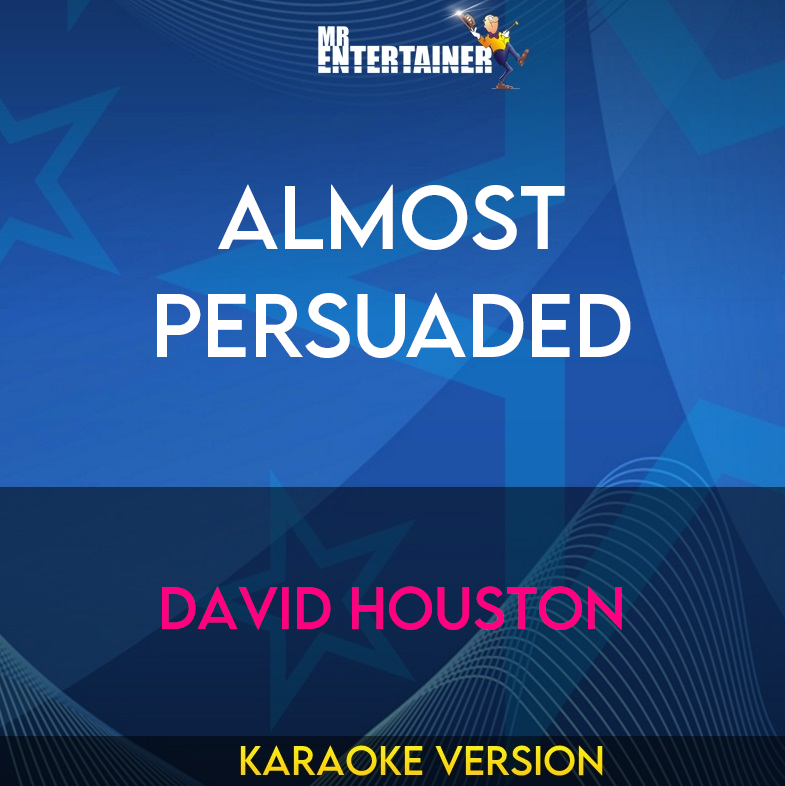 Almost Persuaded - David Houston (Karaoke Version) from Mr Entertainer Karaoke