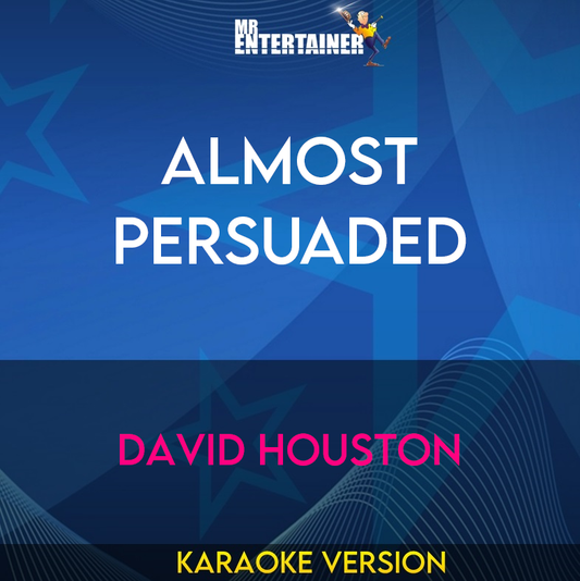 Almost Persuaded - David Houston (Karaoke Version) from Mr Entertainer Karaoke