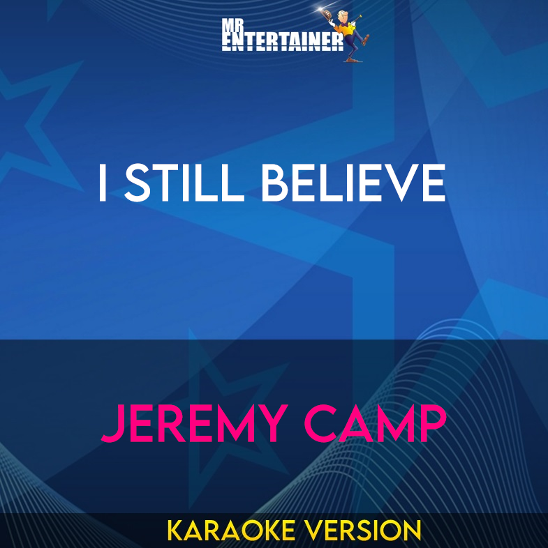 I Still Believe - Jeremy Camp (Karaoke Version) from Mr Entertainer Karaoke