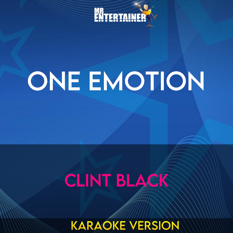 One Emotion - Clint Black (Karaoke Version) from Mr Entertainer Karaoke