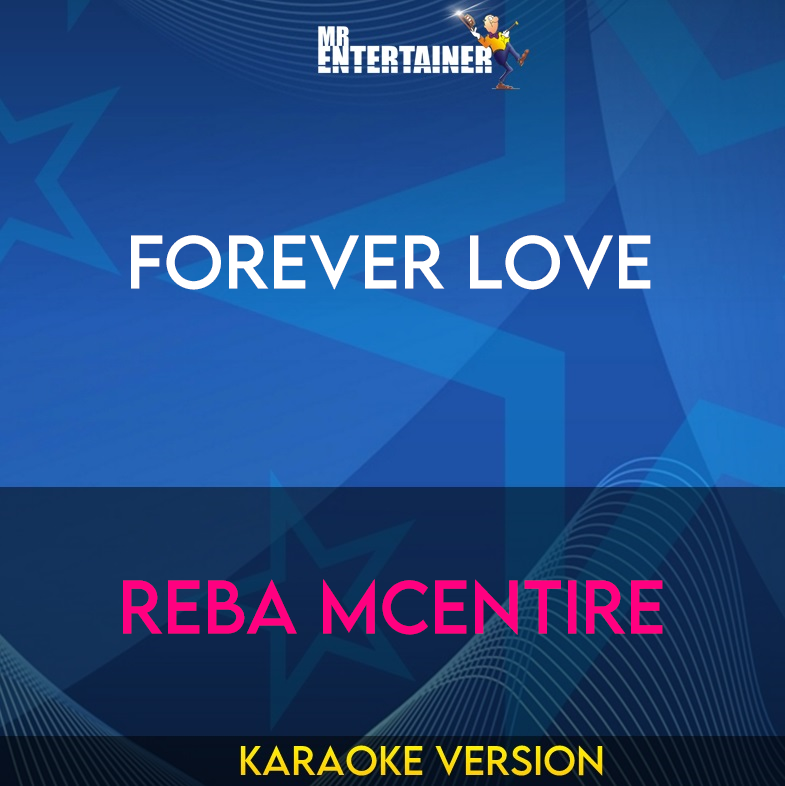 Forever Love - Reba McEntire (Karaoke Version) from Mr Entertainer Karaoke