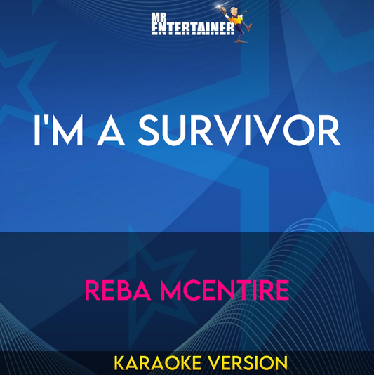 I'm A Survivor - Reba McEntire (Karaoke Version) from Mr Entertainer Karaoke