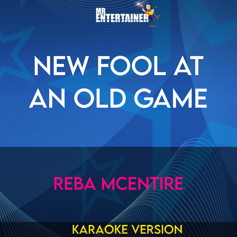 New Fool At An Old Game - Reba McEntire (Karaoke Version) from Mr Entertainer Karaoke