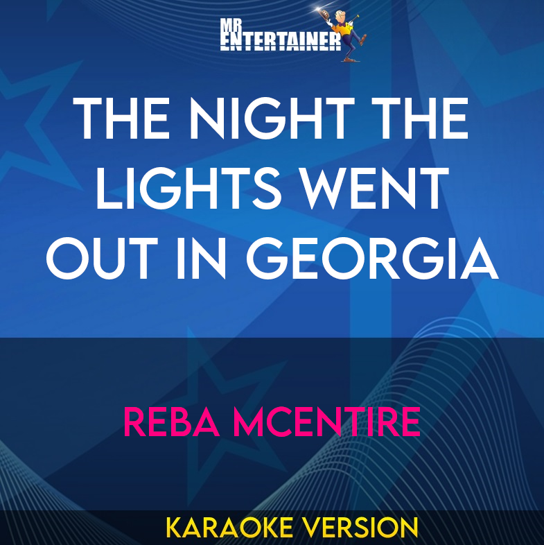 The Night The Lights Went Out In Georgia - Reba McEntire (Karaoke Version) from Mr Entertainer Karaoke
