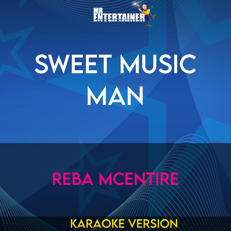 Sweet Music Man - Reba McEntire (Karaoke Version) from Mr Entertainer Karaoke