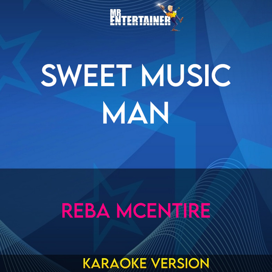 Sweet Music Man - Reba McEntire (Karaoke Version) from Mr Entertainer Karaoke