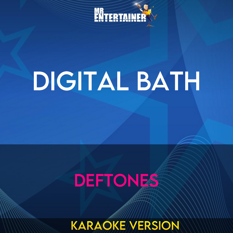 Digital Bath - Deftones (Karaoke Version) from Mr Entertainer Karaoke