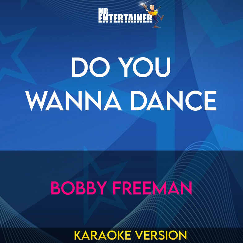 Do You Wanna Dance - Bobby Freeman (Karaoke Version) from Mr Entertainer Karaoke