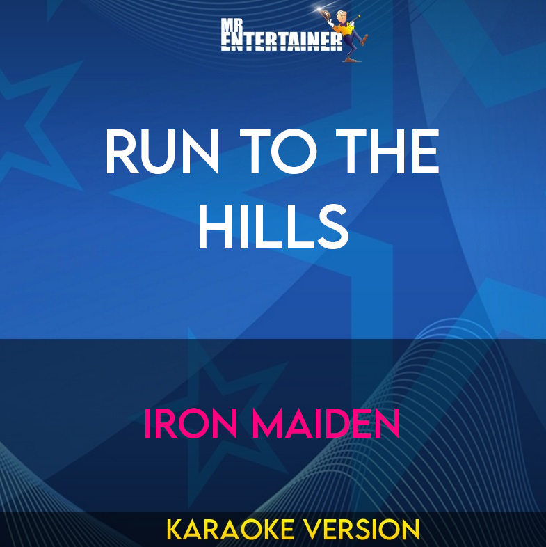 Run To The Hills - Iron Maiden (Karaoke Version) from Mr Entertainer Karaoke