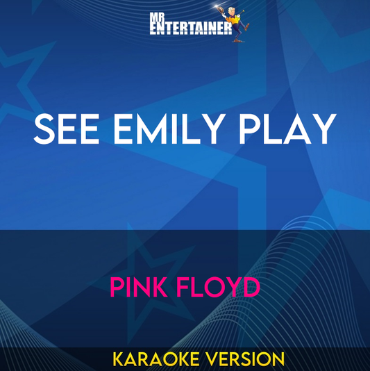 See Emily Play - Pink Floyd (Karaoke Version) from Mr Entertainer Karaoke