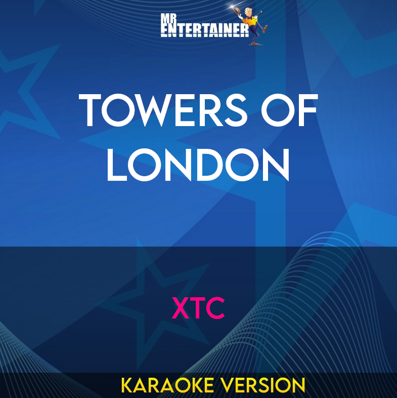 Towers Of London - XTC (Karaoke Version) from Mr Entertainer Karaoke