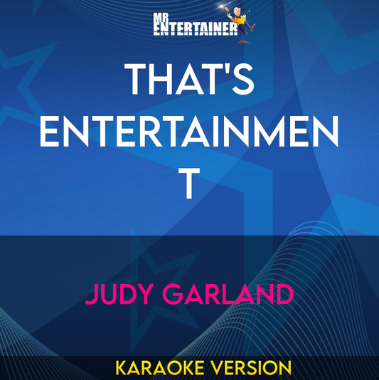 That's Entertainment - Judy Garland (Karaoke Version) from Mr Entertainer Karaoke