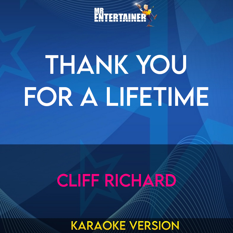 Thank You For A Lifetime - Cliff Richard (Karaoke Version) from Mr Entertainer Karaoke