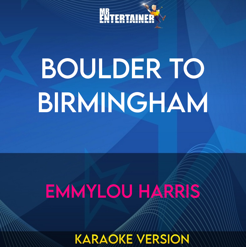 Boulder To Birmingham - Emmylou Harris (Karaoke Version) from Mr Entertainer Karaoke