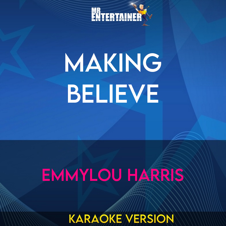 Making Believe - Emmylou Harris (Karaoke Version) from Mr Entertainer Karaoke