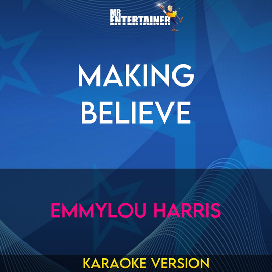 Making Believe - Emmylou Harris (Karaoke Version) from Mr Entertainer Karaoke