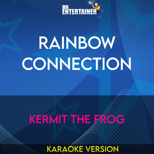Rainbow Connection - Kermit The Frog (Karaoke Version) from Mr Entertainer Karaoke
