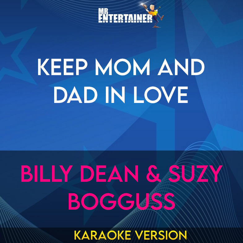 Keep Mom And Dad In Love - Billy Dean & Suzy Bogguss (Karaoke Version) from Mr Entertainer Karaoke