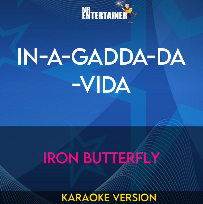 In-A-Gadda-Da-Vida - Iron Butterfly (Karaoke Version) from Mr Entertainer Karaoke