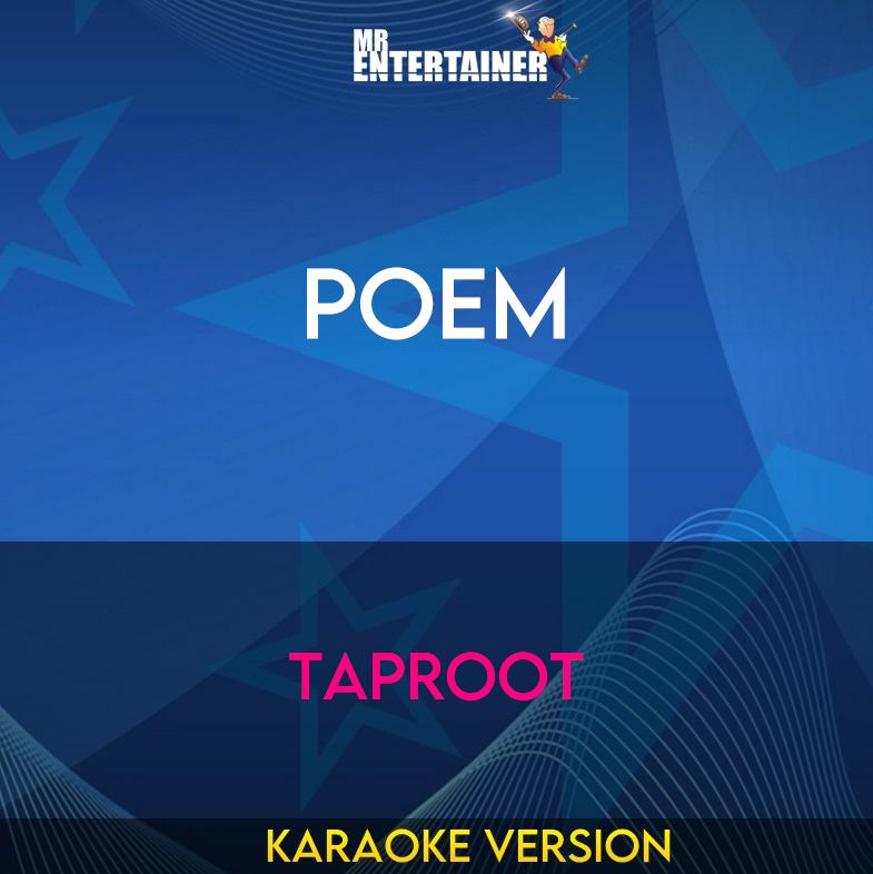 Poem - Taproot (Karaoke Version) from Mr Entertainer Karaoke