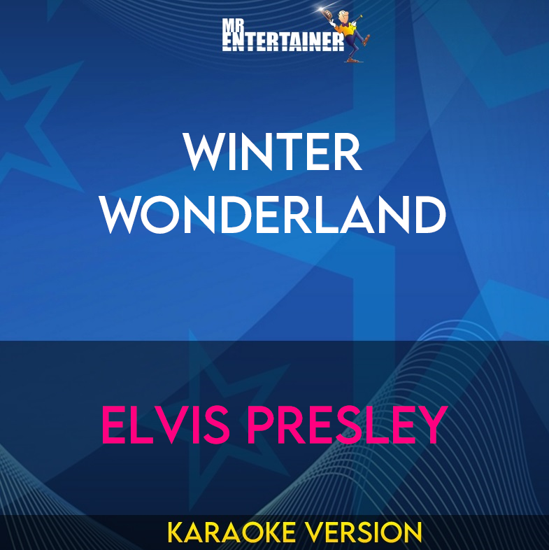 Winter Wonderland - Elvis Presley (Karaoke Version) from Mr Entertainer Karaoke