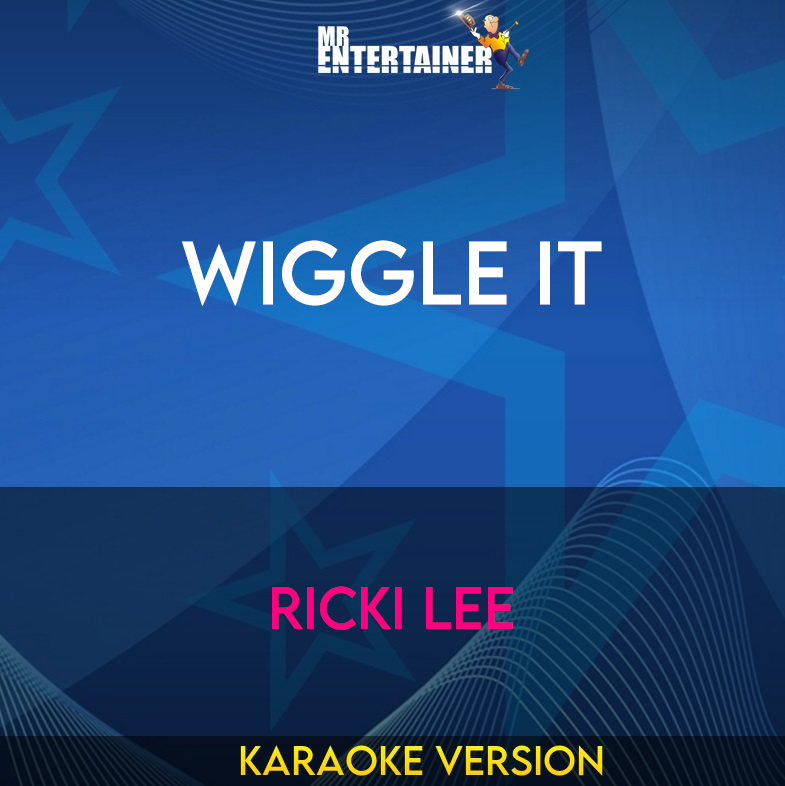 Wiggle It - Ricki Lee (Karaoke Version) from Mr Entertainer Karaoke