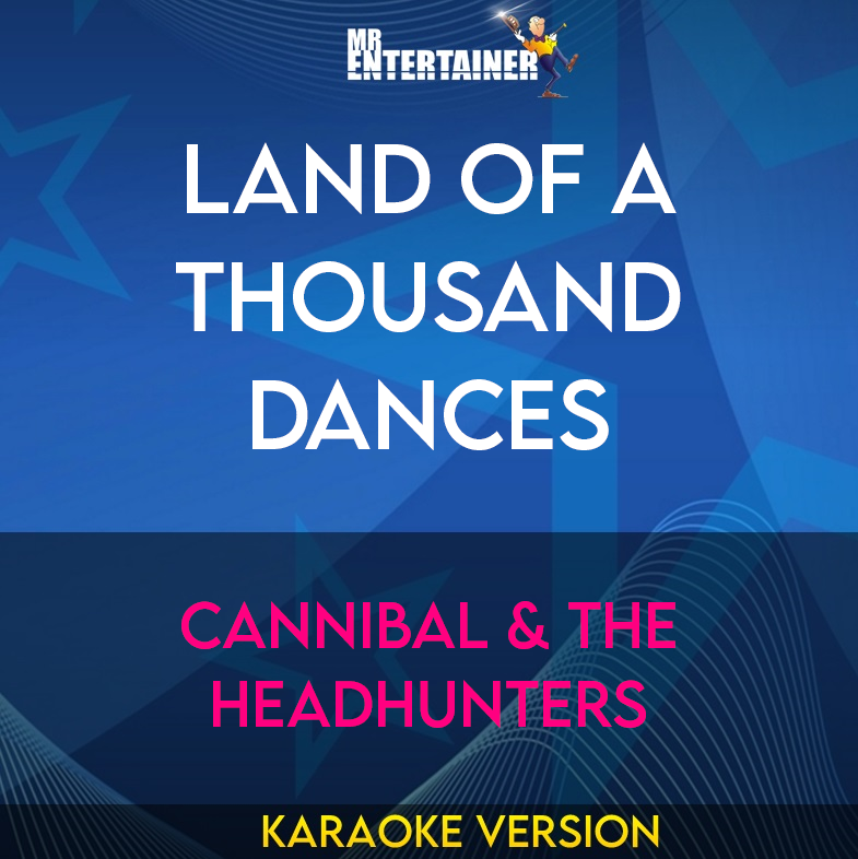 Land Of A Thousand Dances - Cannibal & The Headhunters (Karaoke Version) from Mr Entertainer Karaoke