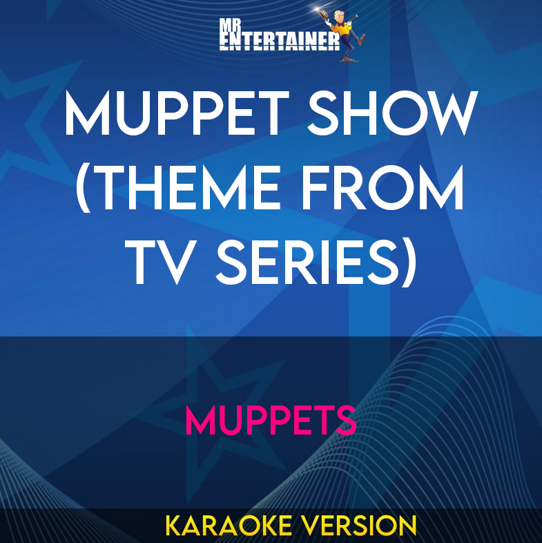 Muppet Show (Theme from TV Series) - Muppets (Karaoke Version) from Mr Entertainer Karaoke