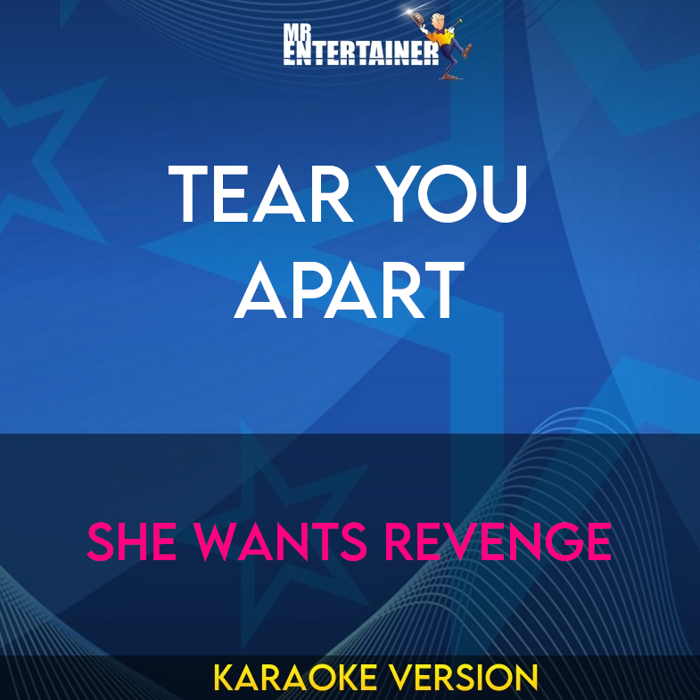 Tear You Apart - She Wants Revenge (Karaoke Version) from Mr Entertainer Karaoke