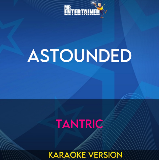 Astounded - Tantric (Karaoke Version) from Mr Entertainer Karaoke