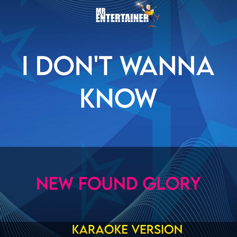 I Don't Wanna Know - New Found Glory (Karaoke Version) from Mr Entertainer Karaoke