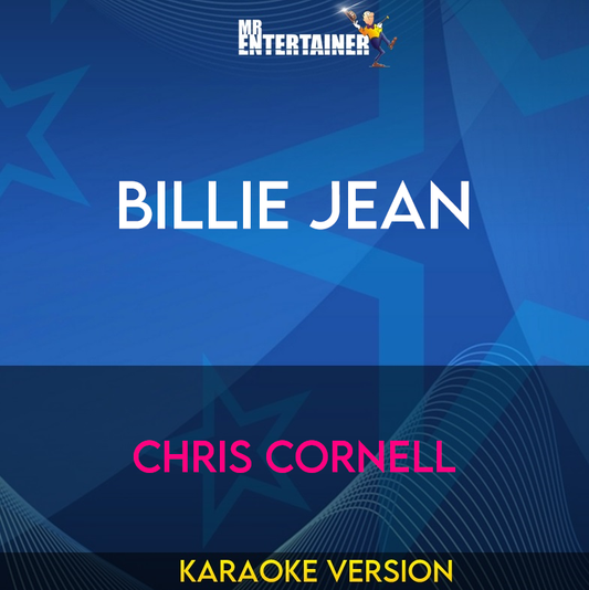 Billie Jean - Chris Cornell (Karaoke Version) from Mr Entertainer Karaoke